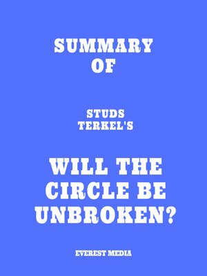 cover image of Summary of Studs Terkel's Will the Circle Be Unbroken?